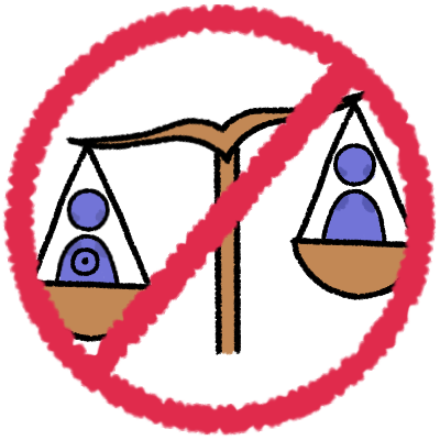 two people in an unbalanced, unequal, pair of scales. On the left is a person with the disability sun symbol. On the right is a person without the disability sun symbol who is higher up. Around the image is a red circle with a line through it, which is a standard sign that means something must not happen